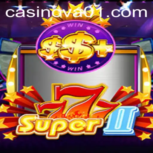 Discover the Thrill of Super777II: A Revolutionary Gaming Experience